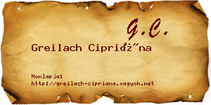 Greilach Cipriána névjegykártya